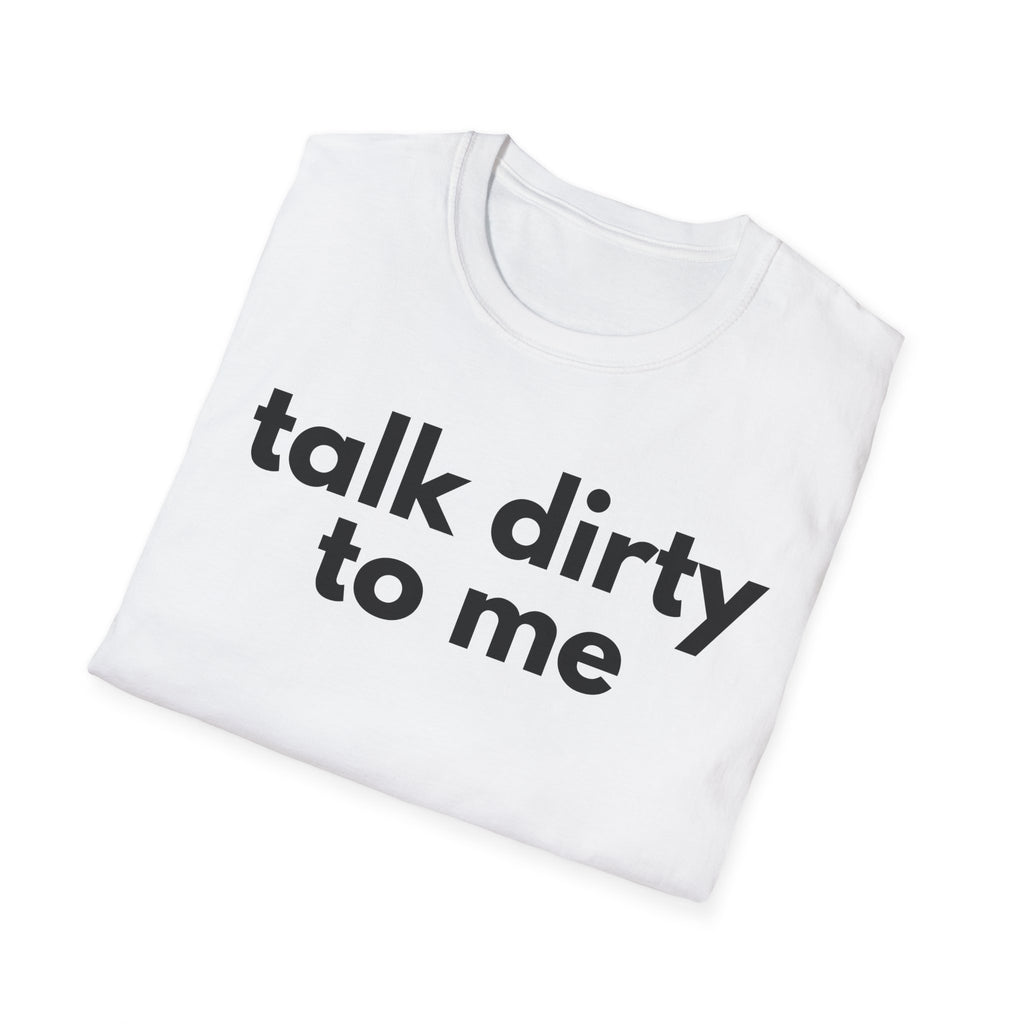 talk dirty to me