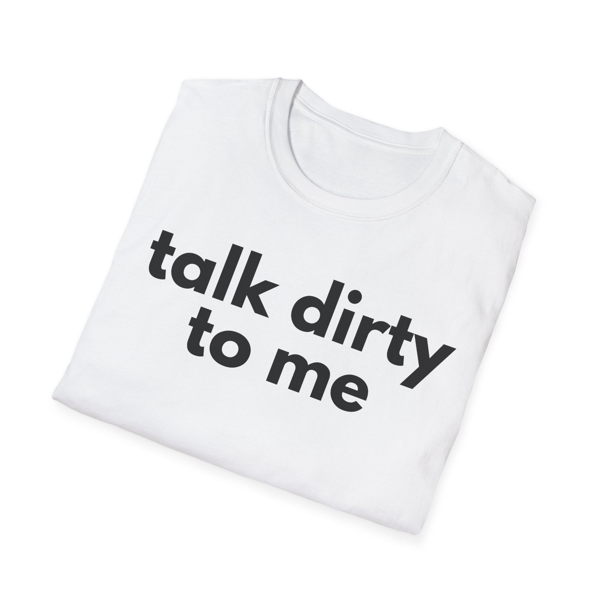 talk dirty to me