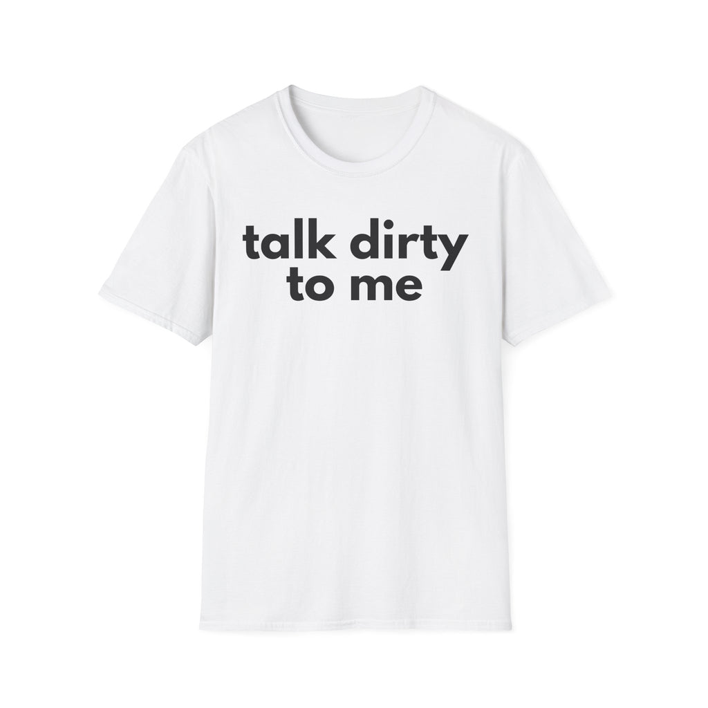 talk dirty to me