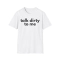 talk dirty to me