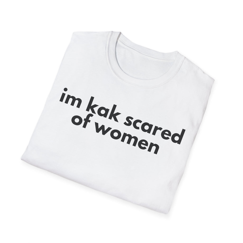 im kak scared of women