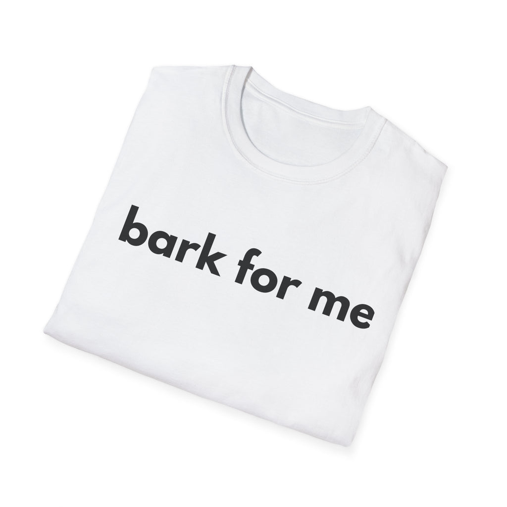 bark for me